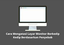 Content image for Cara Mengatasi Masalah Layar Monitor Berkedip